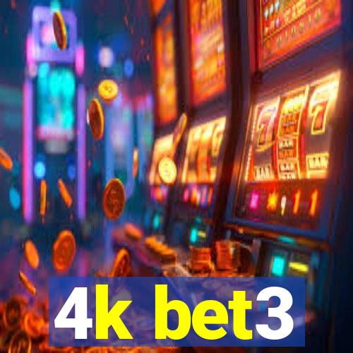 4k bet3